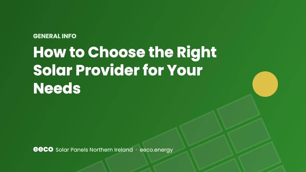 How to Choose the Right Solar Provider for Your Needs - EECO Energy